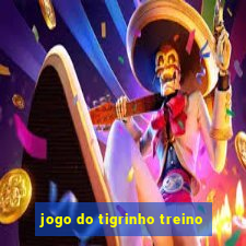 jogo do tigrinho treino